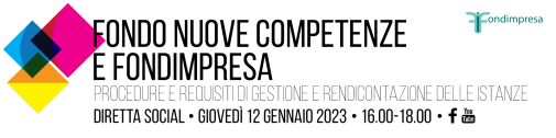 Fondo Nuove Competenze e Fondimpresa: procedure e requisiti di gestione e rendicontazione delle istanze