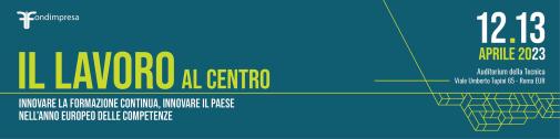 Il lavoro al centro.  Innovare la Formazione Continua, innovare il Paese nell’Anno Europeo delle Competenze